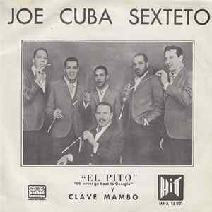 FLAC Joe Cuba Sextet - El Pito (I'll Never Go Back To Georgia) / Clave Mambo