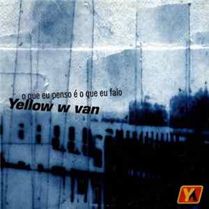 FLAC Yellow W Van - O Que Eu Penso É O Que Eu Falo