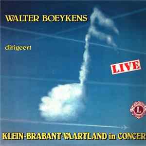 FLAC Walter Boeykens - Dirigeert Live Klein-Brabant-Vaartland In Concert