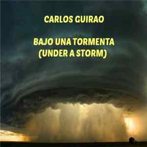FLAC Carlos Guirao - Bajo Una Tormenta (Under A Storm)