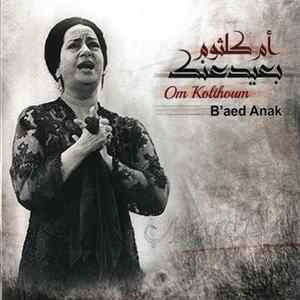FLAC أم كلثوم = Om Kolthoum - بعيد عنك = B'aed Annak