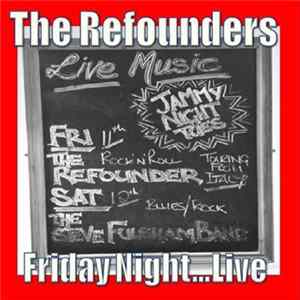 FLAC The Refounders - Friday Night... Live