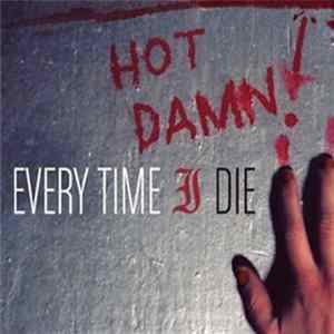 FLAC Every Time I Die - Hot Damn!