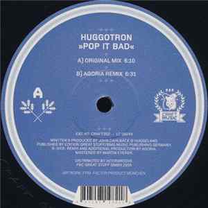 FLAC Huggotron - Pop It Bad
