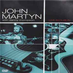 FLAC John Martyn With Danny Thompson - Live In Dublin 26.08.87