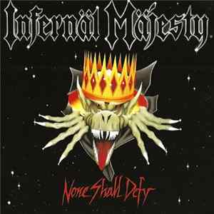 FLAC Infernäl Mäjesty - None Shall Defy