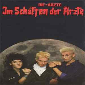 FLAC Die + Ärzte - Im Schatten Der Ärzte