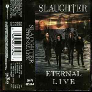FLAC Slaughter - Eternal Live