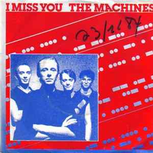 FLAC The Machines - I Miss You