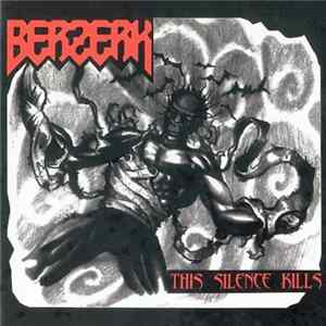FLAC BerZerk - This Silence Kills