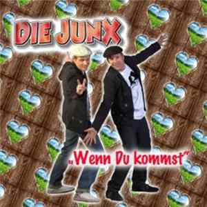 FLAC Die JunX - Wenn du kommst