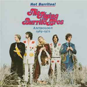 FLAC The Flying Burrito Bros - Hot Burritos! The Flying Burrito Bros Anthology 1969-1972