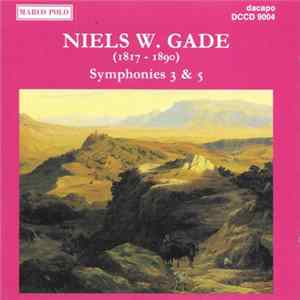 FLAC Niels W. Gade - Symphonies 3 & 5
