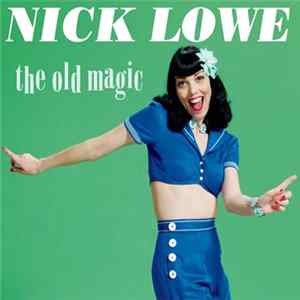 FLAC Nick Lowe - The Old Magic