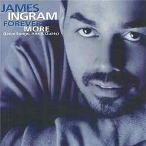FLAC James Ingram - Forever More (Love Songs, Hits & Duets)