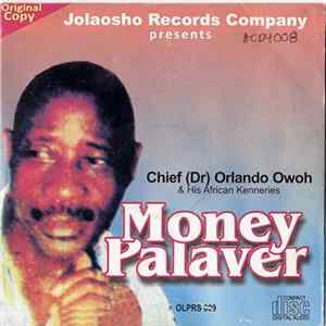 FLAC Dr. Chief Orlando Owoh And His African Kenneries - Money Palaver