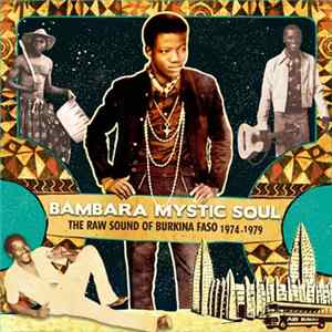 FLAC Various - Bambara Mystic Soul - The Raw Sound Of Burkina Faso 1974-1979