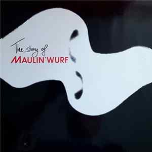 FLAC Maulin`Wurf - The Story Of Maulin`Wurf