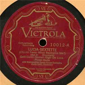 FLAC Donizetti / Verdi Sung By Galli-Curci - Homer - Gigli - De Luca With Metropolitan Opera House Orchestra Conducted By Giulio Setti - Chi Mi Frena / Bella Figlia Dell'Amore