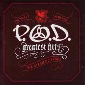 FLAC P.O.D. - Greatest Hits (The Atlantic Years)