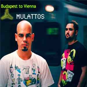 FLAC Mulattos - Budapest To Vienna