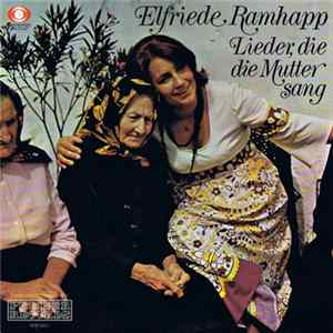 FLAC Elfriede Ramhapp - Lieder, Die Die Mutter Sang