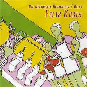 FLAC Felix Kubin - Die Kulturelle Revolution / Hello