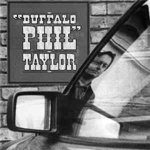 FLAC "Buffalo" Phil Taylor - "Buffalo" Phil Taylor
