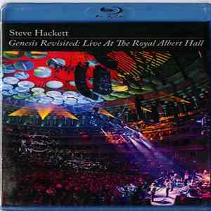 FLAC Steve Hackett - Genesis Revisited: Live At The Royal Albert Hall