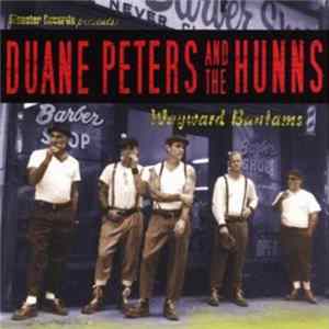FLAC Duane Peters And The Hunns - Wayward Bantams