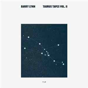 FLAC Barry Lynn - Taurus Tapes Vol. II