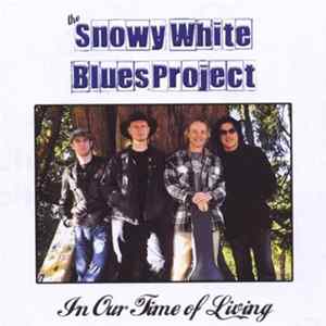 FLAC The Snowy White Blues Project - In Our Time Of Living