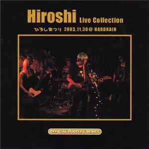 FLAC Hiroshi - Live Collection ひろしまつり 2003.11.30＠Hardrain