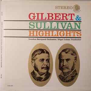 FLAC Gilbert & Sullivan / London Savoyard Orchestra, Nigel Lukas - Highlights