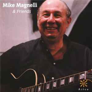 FLAC Mike Magnelli - Mike Magnelli & Friends