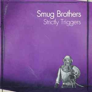 FLAC Smug Brothers - Strictly Triggers