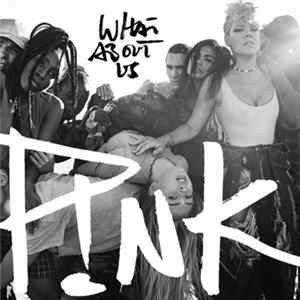FLAC P!NK - What About Us