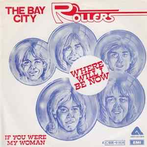 FLAC Bay City Rollers - Where Will I Be Now / If You Were My Woman