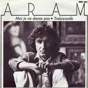 FLAC Aram - Moi Je Ne Danse Pas