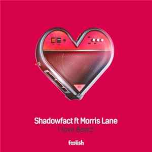 FLAC Shadowfact Ft. Morris Lane - I Love Beatz