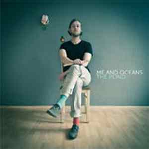 FLAC Me And Oceans - The Pond