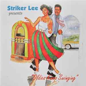 FLAC Various - Striker Lee Presents "Oldies Keep Swinging"
