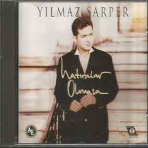 FLAC Yılmaz Sarper - Hatıralar Olmasa