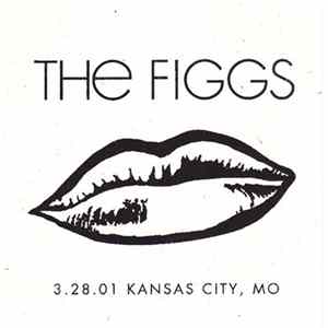 FLAC The Figgs - 3.28.01 Kansas City, MO