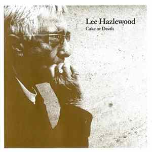 FLAC Lee Hazlewood - Cake Or Death