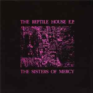 FLAC The Sisters Of Mercy - The Reptile House E.P.