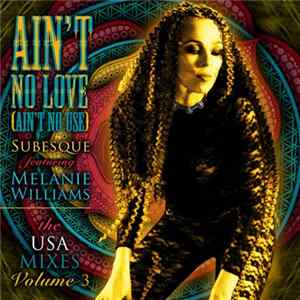 FLAC Subesque Featuring Melanie Williams - Ain't No Love (Ain't No Use) (The USA Remixes Volume 3)