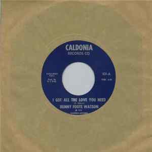 FLAC Bunny Foote Watson - I Got All The Love You Need