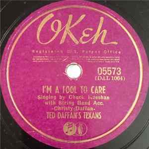 FLAC Ted Daffan's Texans - I'm A Fool To Care