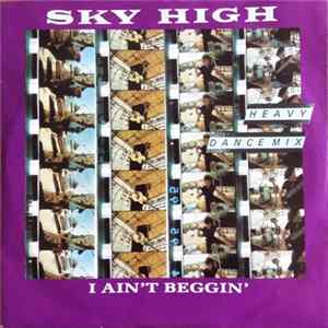 FLAC Sky High - I Ain't Beggin'